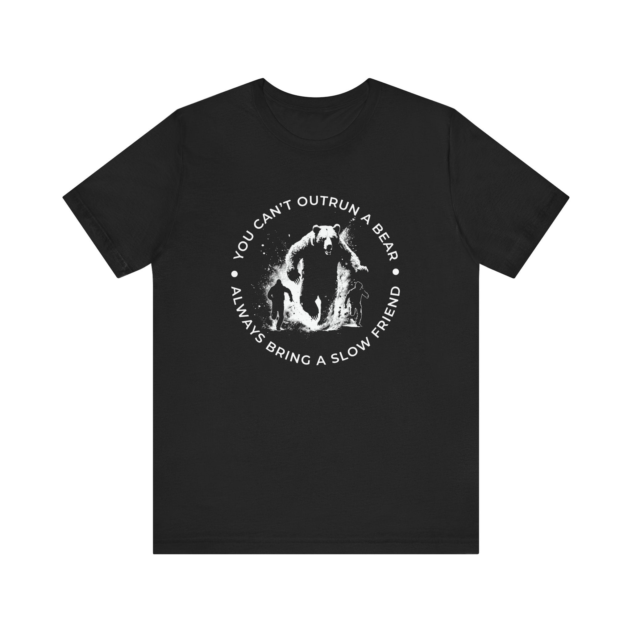 Bear Survival T-Shirt - You Can't Outrun a Bear. Always Bring a Slow Friend - Funny Camping Shirt